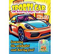 „Sports Car 60 Coloring Pages For Kids - Learning and Great Fun” No.12 Michalski Tomasz Creative Coloring Pages A4 size of 8,5 x 11 inches