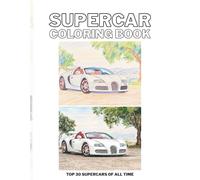 Sports Cars Coloring Book: A Collection of 30 Cool Supercars | A unique gift for Kids, Adults, Boys, and Car Lovers