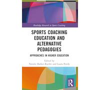 Sports Coaching Education and Alternative Pedagogies: Approaches in Higher Education