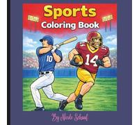 Sports Coloring Book: A Sports Coloring Book Filled with Action, Passion, and Love for the Game