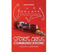 Sports Crisis Communications: Cases and Controversy