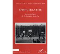 Sports de la cité – Anthropologie de la jeunesse sportive – L'Harmattan