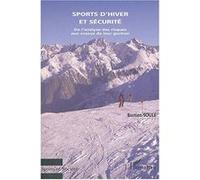 Sports D'hiver Et Sécurité - De L'analyse Des Risques Aux Enjeux De Leur Gestion