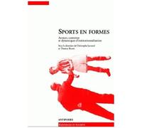 Sports En Formes - Acteurs, Contextes Et Dynamiques D'institionnalisation, Journées D'études Organisées Par Le Centre International D'études Du Sport, Le Comité De Recherche "Sociologie Du...