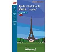 Sports et histoires de Paris... à pied: réf 7500