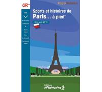 Sports et histoires de Paris... à pied: réf 7500