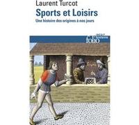 Sports et Loisirs: Une histoire des origines à nos jours