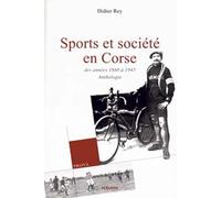 Sports et société en Corse: Des années 1860 à 1945