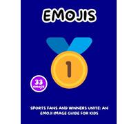 Sports Fans and Winners Unite: An Emoji Image Guide for Kids