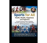Sports for All: Health, Wealth, Happiness and Highness