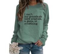 Sports Grandma Sweatshirt, I Can't My Grandchildren Have Practice Shirt for Women Funny Graphic Pullover Tops