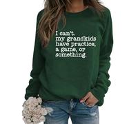 Sports Grandma Sweatshirt, I Can't My Grandchildren Have Practice Shirt for Women Funny Graphic Pullover Tops