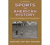 Sports in American History by Gertrud Pfister Gerald North Central College Gems, Borish Usa , Pfister Dr Linda, Dr Gertrud University Of Copenhagen Denmark (Auteur)