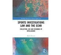 Sports Investigations Law and the ECHR by Bjorn Hessert Bjorn Hessert (Auteur)