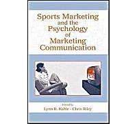 Sports Marketing And The Psychology Of Marketing Communication