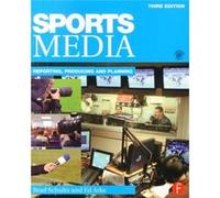 Sports Media: Reporting, Producing, And Planning (Paperback) Bradley E Schultz, Edward T Arke (Auteur)