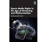 Sports Media Rights in the Age of Streaming and Platformisation
