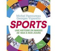 Sports Michel Pastoureau (Auteur), Georges Vigarello (Auteur)