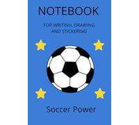 Sports Notebook: Soccer Power For Writing, Drawing, and Sticker Fun!