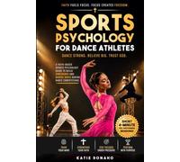 Sports Psychology for Dance Athletes: Short 4-minute Pre-Performance Sessions. Faith-Based Sports Psychology Guide to Build Confidence and Mental Drive During Dance Competitions or Performances