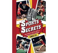 Sports Secrets: Fun Sports Trivia Facts & Unbelievable Records