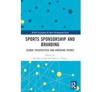 Sports Sponsorship and Branding: Global Perspectives and Emerging Trends