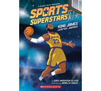 Sports Superstars: King James (Lebron James Graphic Novel Biography) - Greg Anderson Elysée - Graphix - ebook (ePub) - Livre