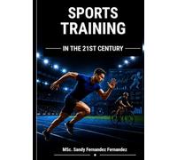 Sports Training in the 21st Century: Science, Planning, Technology and Sustainable Performance