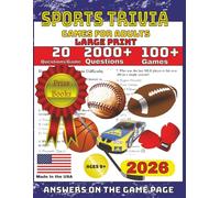 SPORTS TRIVIA GAMES FOR ADULTS Large Print: 20 QUESTIONS/GAME 2000+ QUESTIONS 100+ GAMES