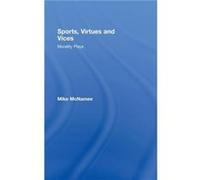 Sports Virtues and Vices by Mike McNamee Mike McNamee (Auteur)