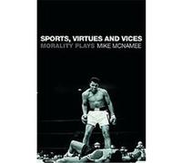Sports, Virtues and Vices Mike McNamee (Auteur)