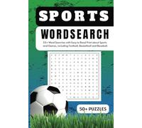 Sports Word Search: 50+ Word Searches with Easy to Read Print about Sports and Games, including Football, Basketball and Baseball.