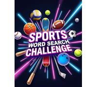 Sports Word Search Challenge: 50 Tough Puzzles for True Sports Enthusiasts plus 10 Bonus Coloring Pages!