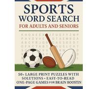 Sports Word Search for Adults and Seniors: Football, Baseball, Tennis, Golf & More! 50+ Large Print Puzzles with Solutions - Easy-to-Read One-Page Games for Brain Boosting Fun