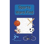 Sports Word Search: SportsThemed Word Search Book for the Athletes in your life! Great Gift, stocking stuffer, and educational activity!