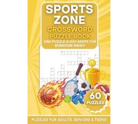 Sports Zone Crossword Puzzle Book: 60 Sports-Themed Crossword Puzzles | One Puzzle a Day Keeps the Boredom Away! | Large Print Brain Games for Adults, Seniors & Teens