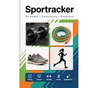 Sporttracker: Workout Log Book & Gym Journal - Strength, Endurance, Progress: Track Warm-Up, Sets, Reps, Weight, Cardio & Supplements - 100 Pages, 6x9 Format, Perfect for Daily Training