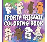 SPORTY FRIENDS COLORING BOOK: 30 Bold & Easy Pages Featuring Adorable Animal Friends Engaging in Various Sports and Activities