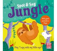 Spot And Say: Jungle: Play I Spy With My Little Eye