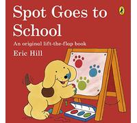 Eric Hill – Spot Goes to School – Penguin Books