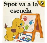 Spot Goes to School Spot Va a La Escuela by Eric Hill Eric Hill (Auteur)