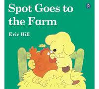 Spot Goes to the Farm