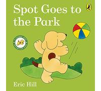 Spot Goes to the Park: A lift-the-flap board book for toddlers