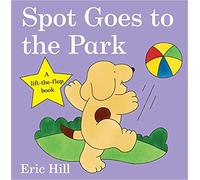 Spot Goes to the Park Spot Original Lift The Flap 2010 @ Board book (7 Jan)