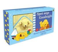 Eric Hill – Spot Says Goodnight: Coffret livre à rabats et couverture pour bébés et tout-petits
