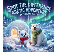Spot the Difference Arctic Adventure: A Fun Winter Search and Find Puzzle Book for Kids: Discover Hidden Pictures in the Icy Wonderland!