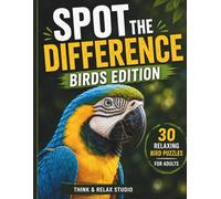 Spot the Difference Birds Edition: Volume 1: 30 Relaxing Bird Puzzles for Adults to Sharpen Focus and Relieve Stress