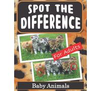 Spot the Difference Book for Adults - Baby Animals: Puzzles for Adults with Baby Animal Pictures