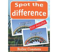 Spot the Difference Book for Adults - Roller Coasters: Picture Puzzles for Adults with Roller Coaster