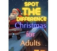 Spot the Difference-Christmas for Adults: 30 Pictures with 6 Differences, Pictures from Around the World